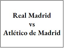 Entradas - Real Madrid vs Atletico