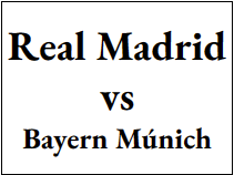 Entradas - Real Madrid vs Bayern Munich